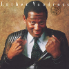 Luther Vandross - Never Too Much